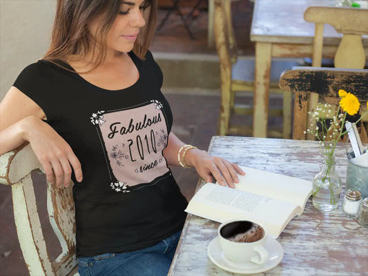 Fabulous Since 2010 Women's T-shirt Noir Anniversaire Cadeau 00434