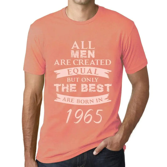 Men's Graphic T-Shirt All Men Are Created Equal but Only the Best Are Born in 1965 59th Birthday Anniversary 59 Year Old Gift 1965 Vintage Eco-Friendly Short Sleeve Novelty Tee