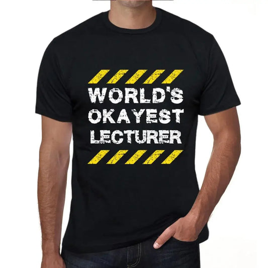 Men's Graphic T-Shirt Worlds Okayest Lecturer Eco-Friendly Limited Edition Short Sleeve Tee-Shirt Vintage Birthday Gift Novelty