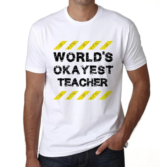 Men's Graphic T-Shirt Worlds Okayest Teacher Eco-Friendly Limited Edition Short Sleeve Tee-Shirt Vintage Birthday Gift Novelty