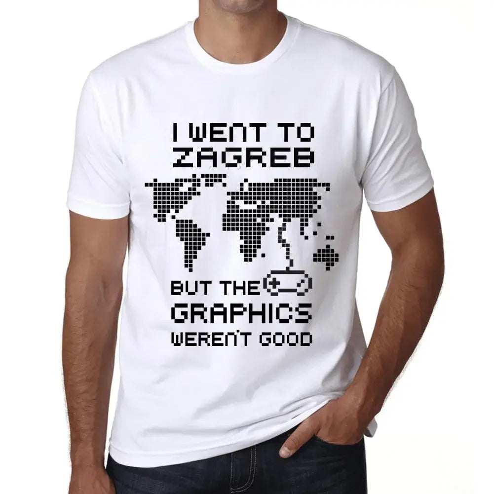 Men's Graphic T-Shirt I Went To Zagreb But The Graphics Weren’t Good Eco-Friendly Limited Edition Short Sleeve Tee-Shirt Vintage Birthday Gift Novelty