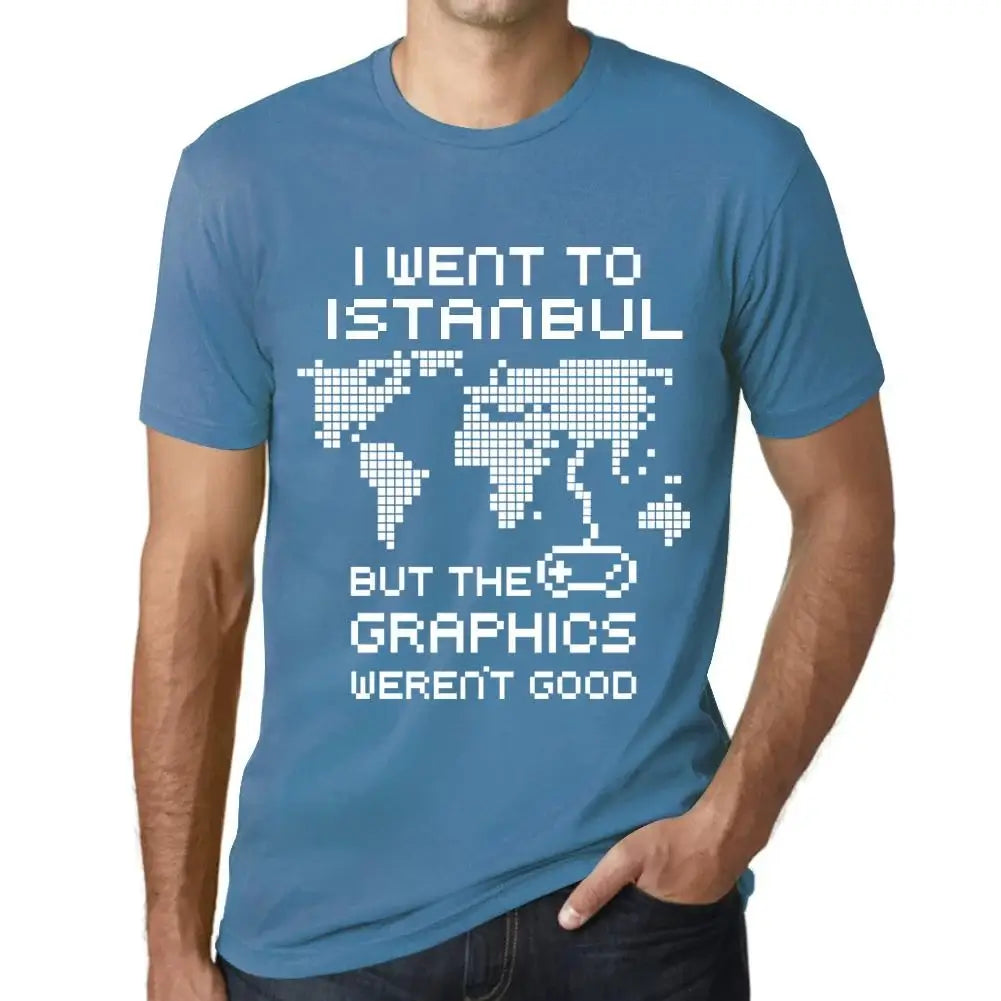 Men's Graphic T-Shirt I Went To Istanbul But The Graphics Weren’t Good Eco-Friendly Limited Edition Short Sleeve Tee-Shirt Vintage Birthday Gift Novelty