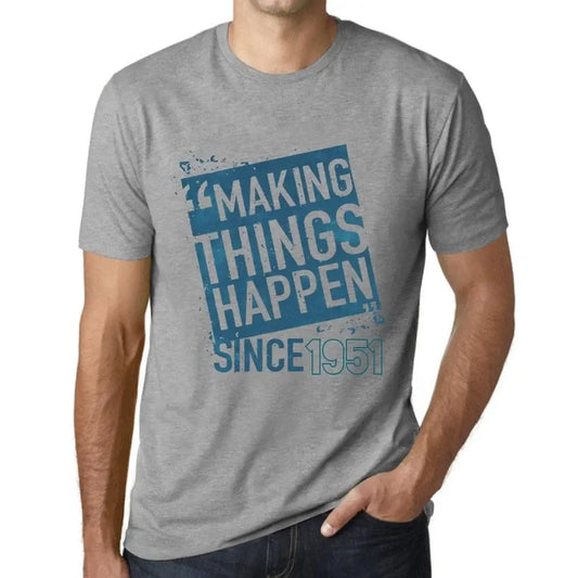 Men's Graphic T-Shirt Making Things Happen Since 1951 73rd Birthday Anniversary 73 Year Old Gift 1951 Vintage Eco-Friendly Short Sleeve Novelty Tee