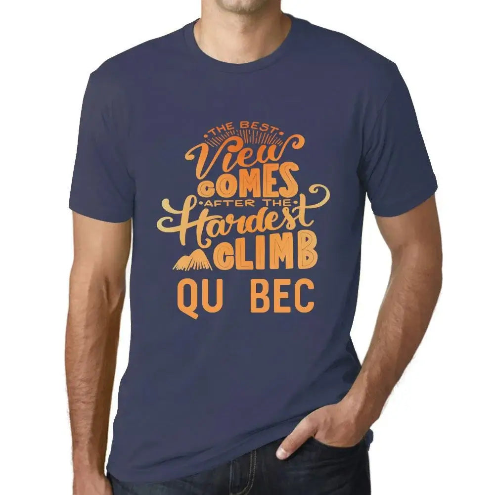 Men's Graphic T-Shirt The Best View Comes After Hardest Mountain Climb Québec Eco-Friendly Limited Edition Short Sleeve Tee-Shirt Vintage Birthday Gift Novelty