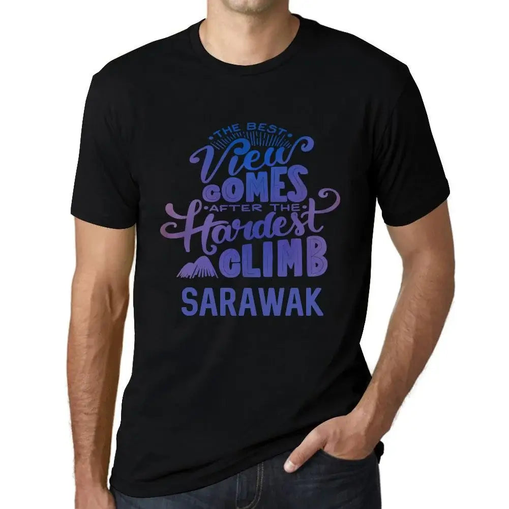 Men's Graphic T-Shirt The Best View Comes After Hardest Mountain Climb Sarawak Eco-Friendly Limited Edition Short Sleeve Tee-Shirt Vintage Birthday Gift Novelty