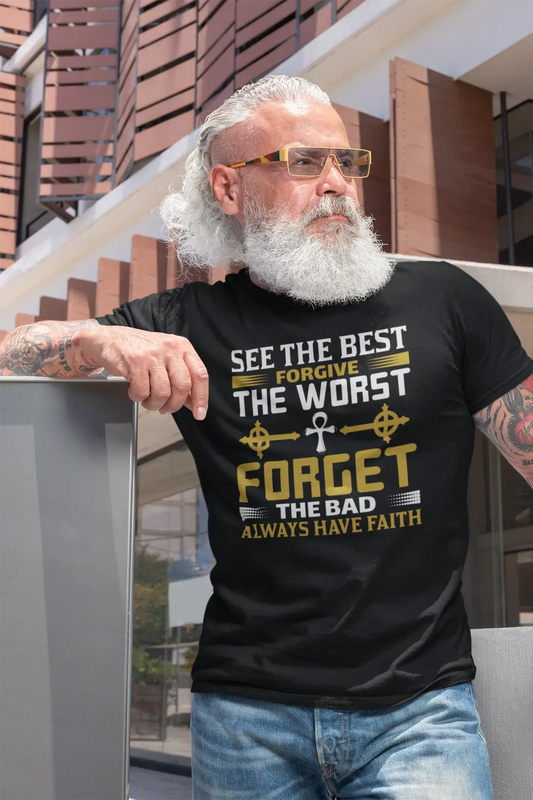 T-Shirt ULTRABASIC pour hommes Voir le meilleur - Pardonner le pire - Oublier la mauvaise chemise