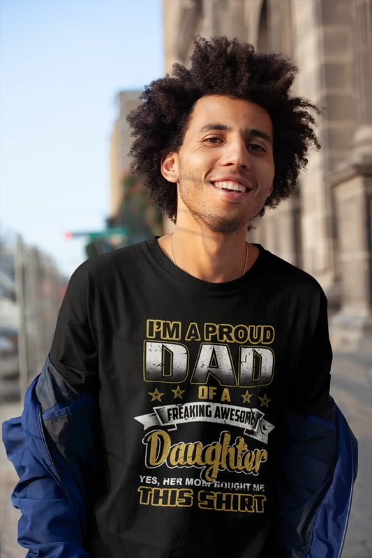 ULTRABASIC Men's T-Shirt I'm Proud Dad Of Freaking Awesome Daughter - Daddy Tee Shirt