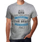 1963, Only the Best are Born in 1963 Men's T-shirt Grey Birthday Gift 00512 - Ultrabasic