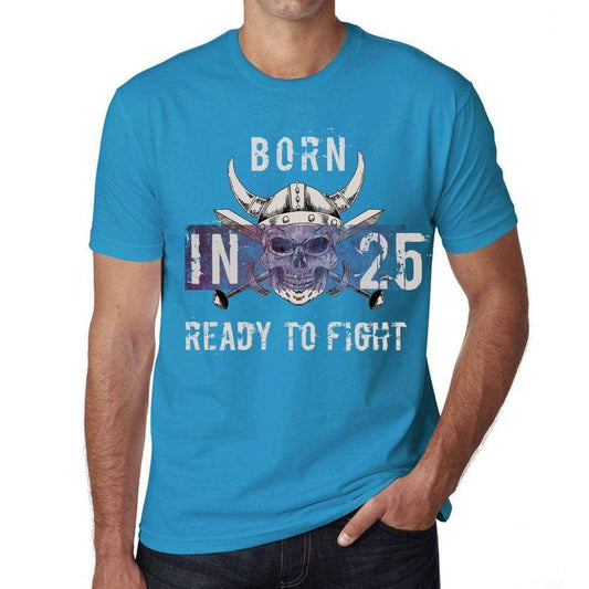 25 Ready To Fight Mens T-Shirt Blue Birthday Gift 00390 - Blue / Xs - Casual