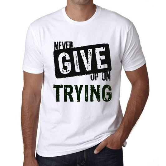 Ultrabasic Homme T-Shirt Graphique Never Give Up on Trying Blanc