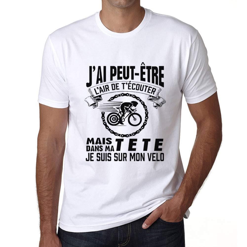 Ultrabasic - Unisex J'AI Peut-Étre L'air De T'Écouter mais dans Ma Tete Je suis sur Mon Vélo T-Shirt Blanc