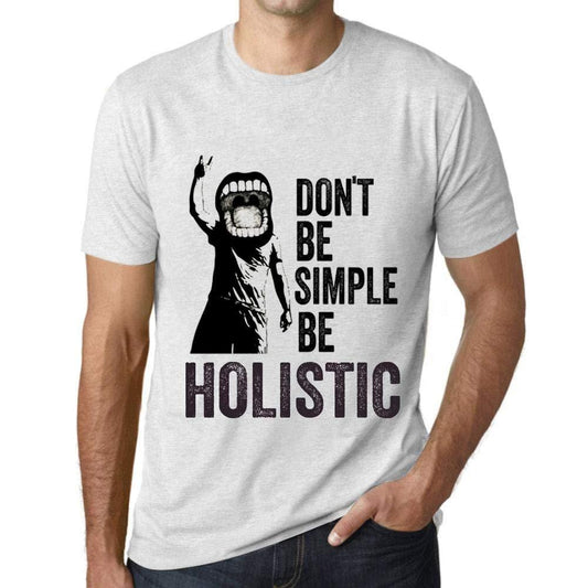 Ultrabasic Homme T-Shirt Graphique Don't Be Simple Be Holistic Blanc Chiné