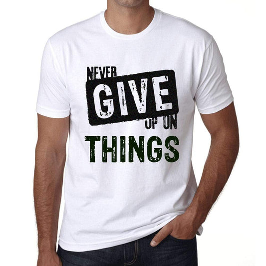 Ultrabasic Homme T-Shirt Graphique Never Give Up on Things Blanc