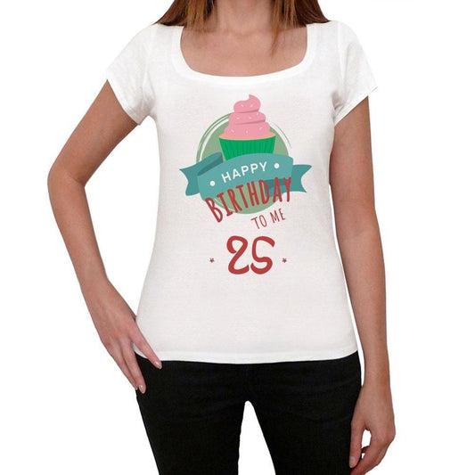 Femme Tee Vintage T-Shirt Happy Bday to Me 25th 25th