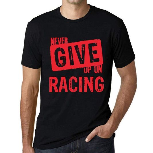 Homme T-Shirt Graphique Never Give Up on Racing Noir Profond Texte Rouge