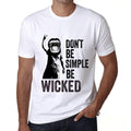 <span>Grafisches</span> <span>Herren</span> -T-Shirt Don't Be Simple Be WICKED <span>Weiß</span>