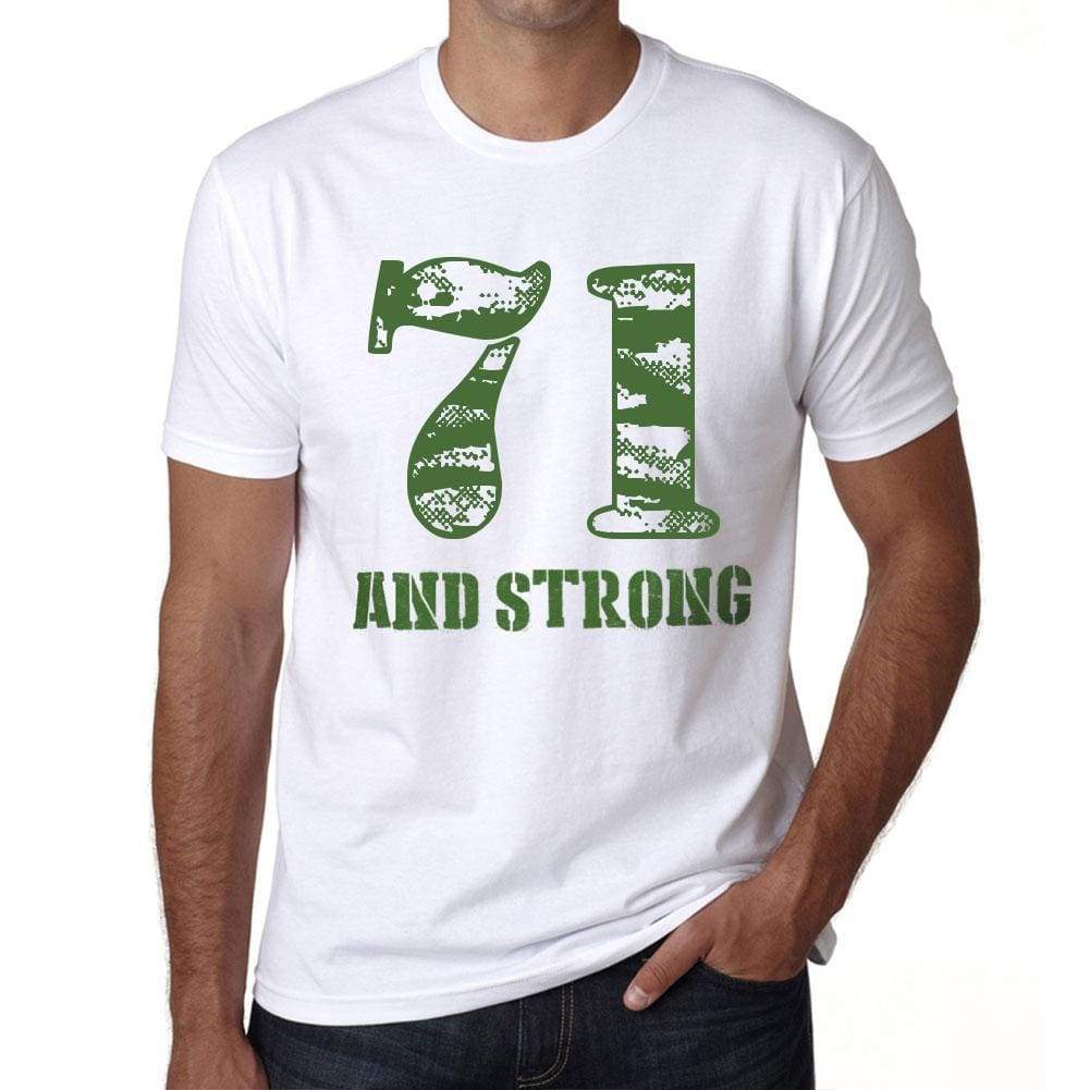 71 And Strong Men's T-shirt White Birthday Gift 00474 - Ultrabasic