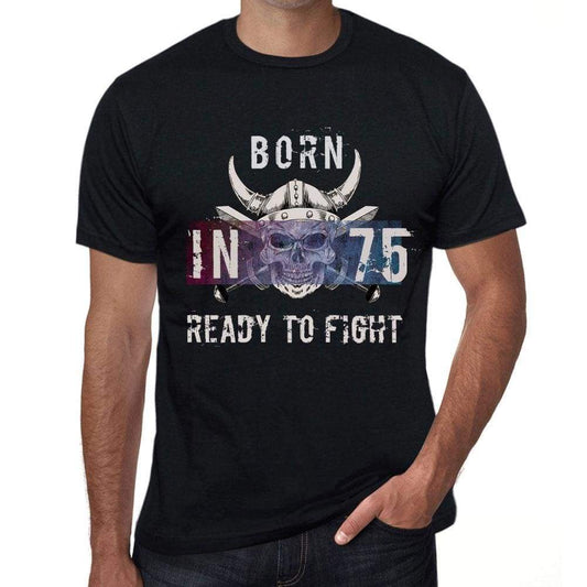 75 Ready To Fight Mens T-Shirt Black Birthday Gift 00388 - Black / Xs - Casual