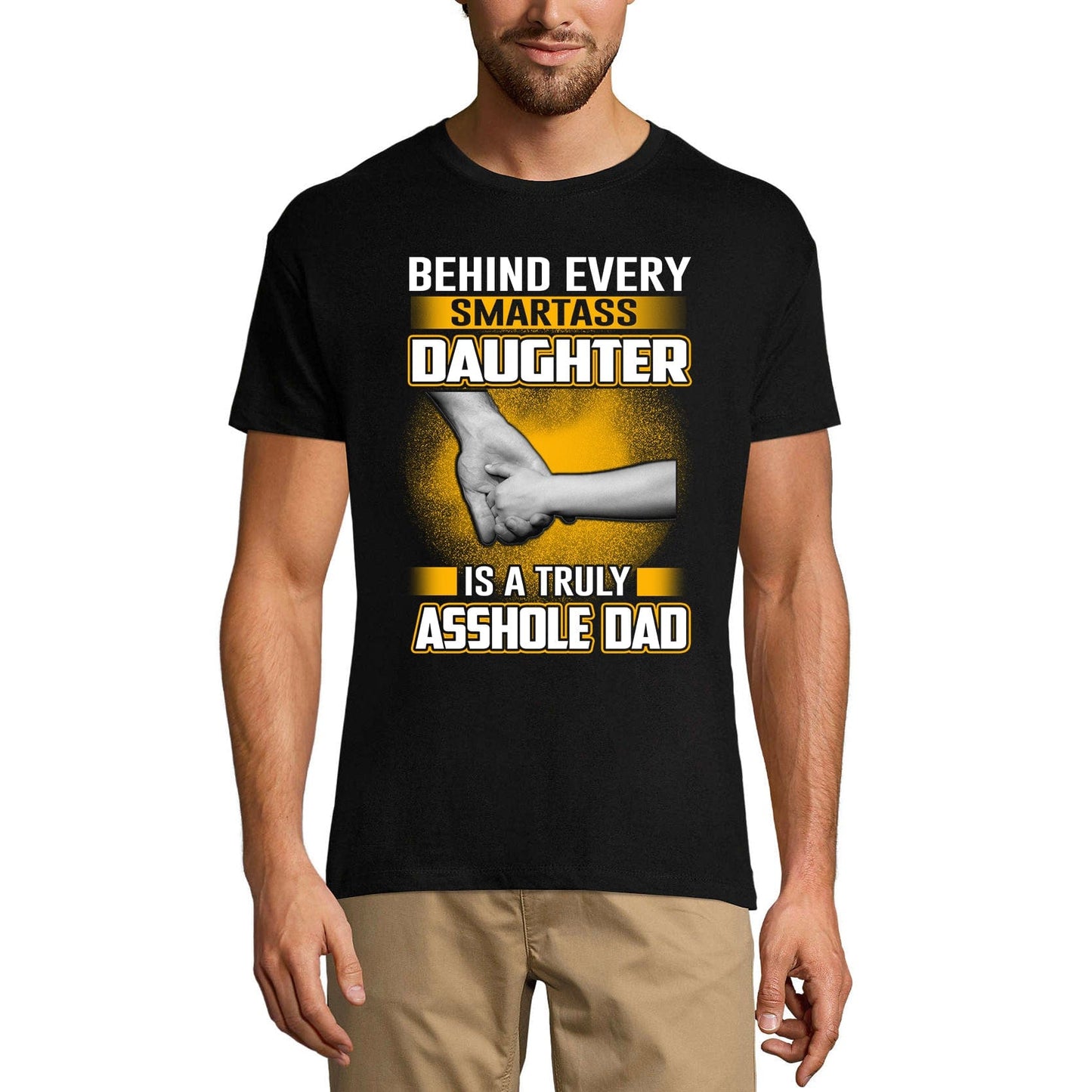ULTRABASIC Men's T-Shirt Behind Every Smartass Daughter is a Truly Asshole Dad