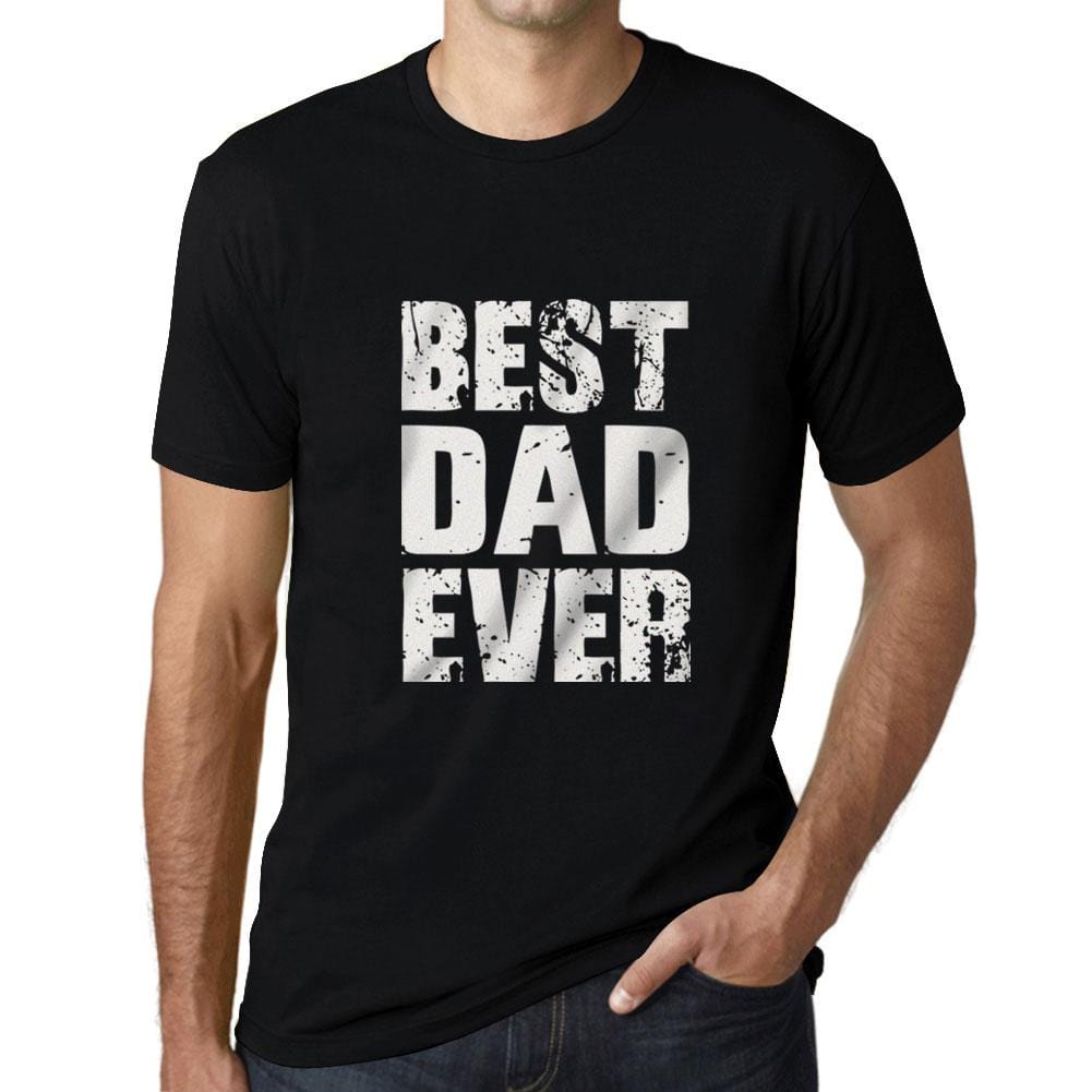 Best Dad Ever Mens T Shirt