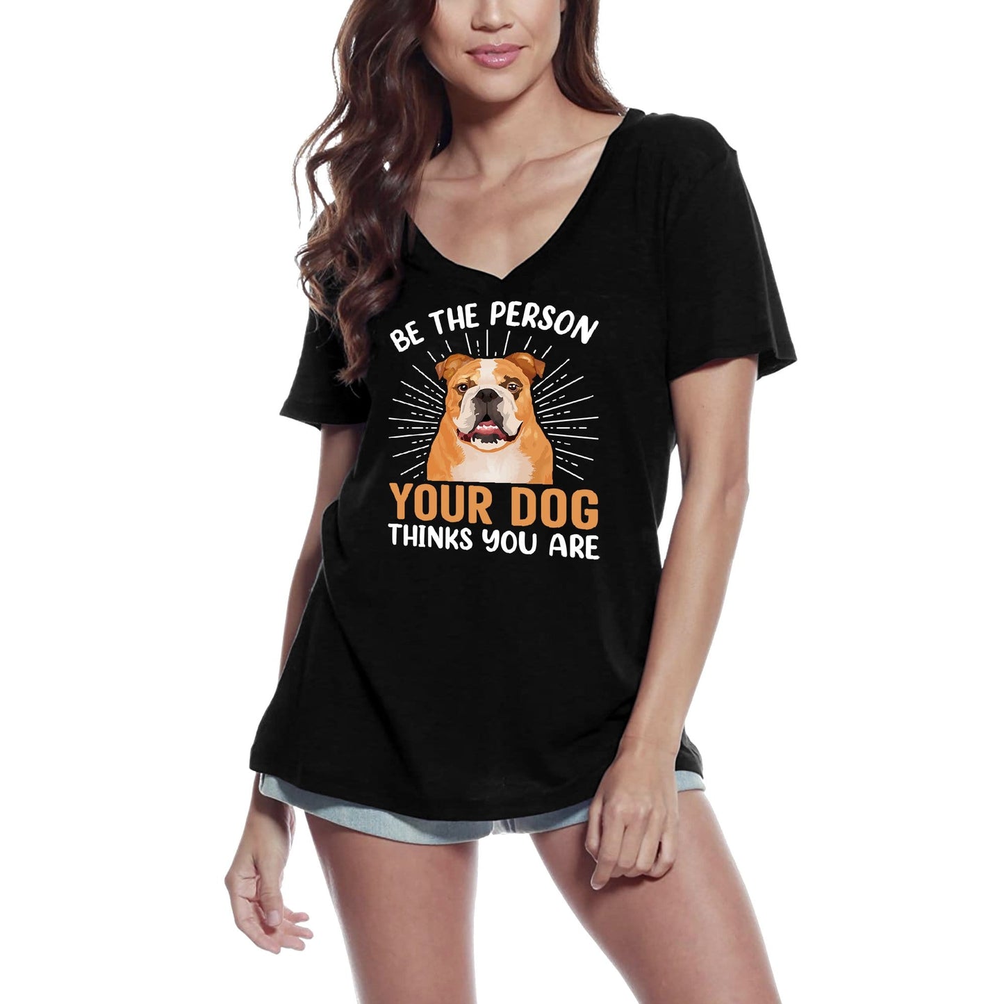 ULTRABASIC Women's T-Shirt Be The Person Your Dog Thinks You Are - Funny Dog Tee Shirt