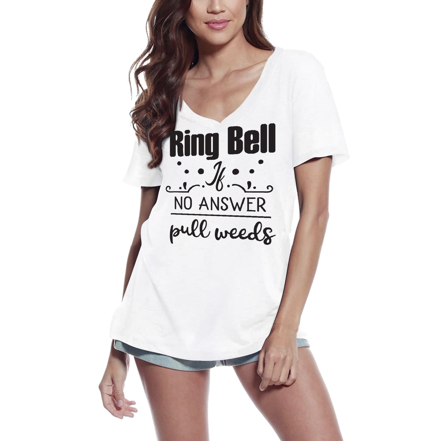 ULTRABASIC Damen T-Shirt Ring Bell If No Answer Pull Weeds – Kurzarm-T-Shirt-Oberteile