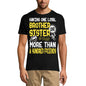 ULTRABASIC Men's T-Shirt Having One Loyal Brother or Sister is Worth More Than 100 Friends - Biker Tee Shirt