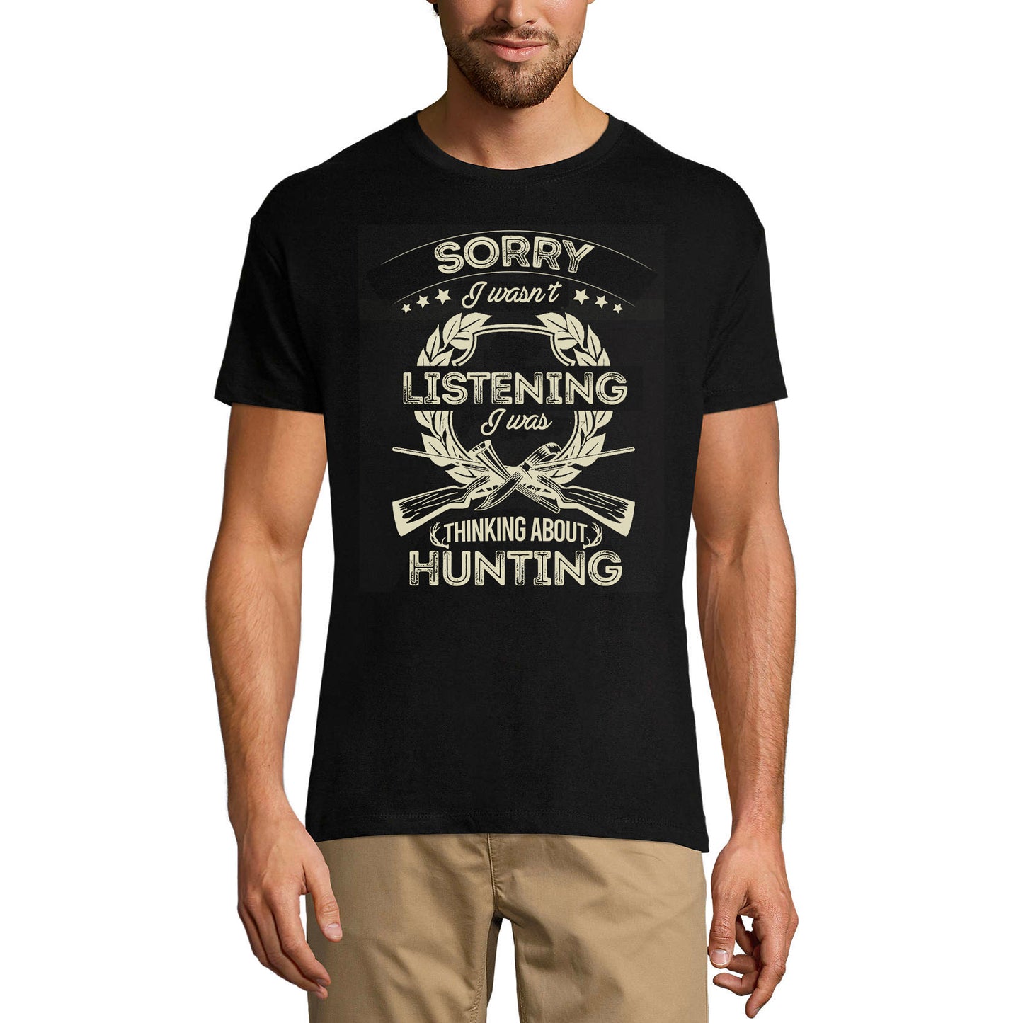 ULTRABASIC Men's T-Shirt Sorry I Wasn't Listening I Was Thinking About Hunting - Hunter Tee Shirt