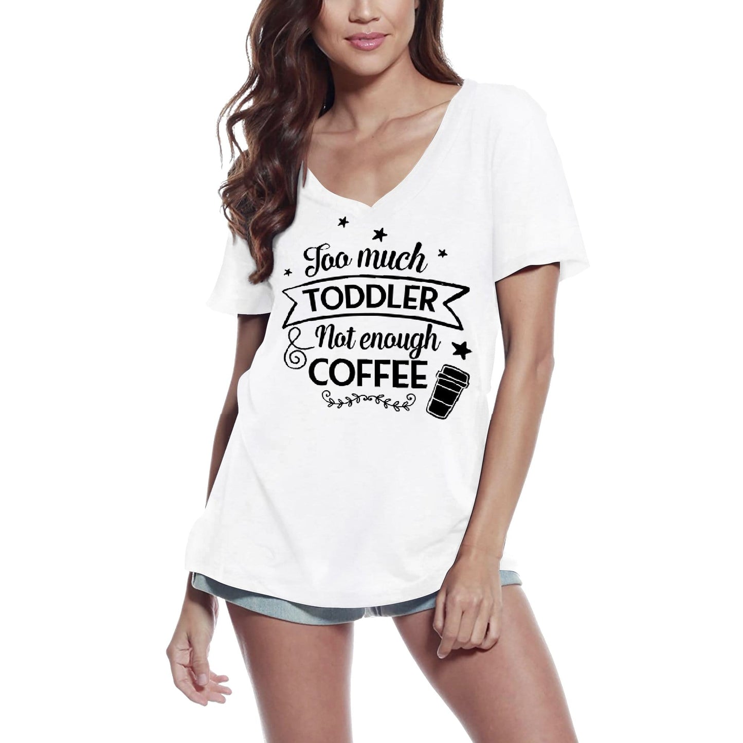 ULTRABASIC Women's T-Shirt Too Much Toddler Not Enough Coffee - Short Sleeve Tee Shirt Tops