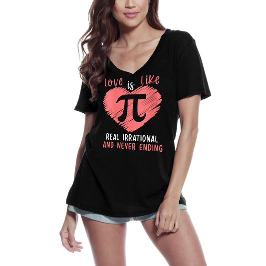 ULTRABASIC Women's V-Neck T-Shirt Love Is Like Pi Real Irrational and Never Ending - Pi Day Tee Shirt