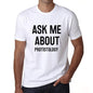 Ask Me About Protistology White Mens Short Sleeve Round Neck T-Shirt 00277 - White / S - Casual