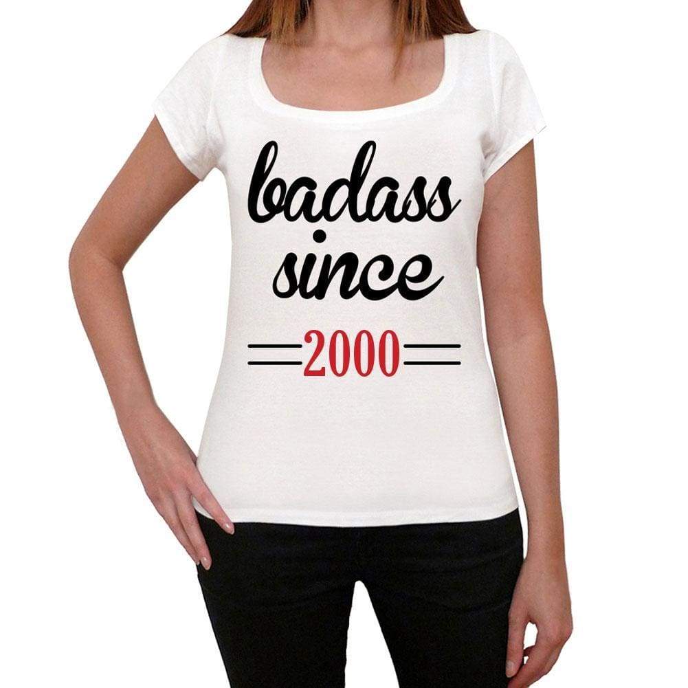 Badass Since 2000 Women's T-shirt White Birthday Gift 00431 - Ultrabasic