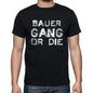 Bauer Family Gang Tshirt Mens Tshirt Black Tshirt Gift T-Shirt 00033 - Black / S - Casual