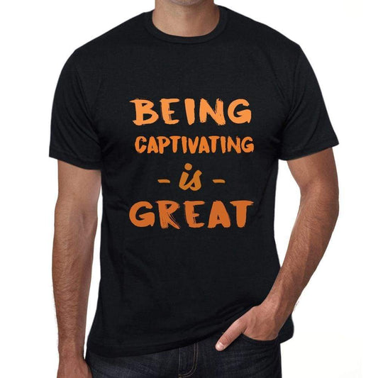 Being Captivating Is Great Black Mens Short Sleeve Round Neck T-Shirt Birthday Gift 00375 - Black / Xs - Casual