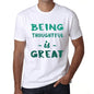 Being Thoughtful Is Great White Mens Short Sleeve Round Neck T-Shirt Gift Birthday 00374 - White / Xs - Casual