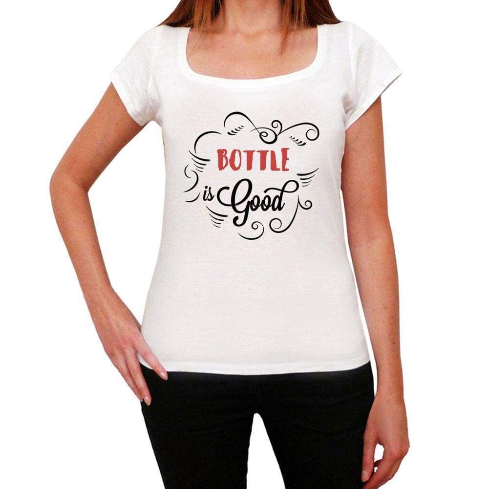 Bottle Is Good Womens T-Shirt White Birthday Gift 00486 - White / Xs - Casual