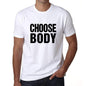 Choose Body T-Shirt Mens White Tshirt Gift T-Shirt 00061 - White / S - Casual