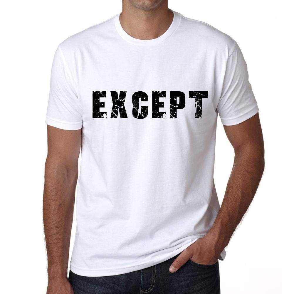 Except Mens T Shirt White Birthday Gift 00552 - White / Xs - Casual