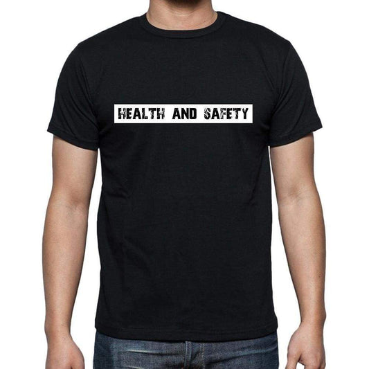 Health And Safety T Shirt Mens T-Shirt Occupation S Size Black Cotton - T-Shirt