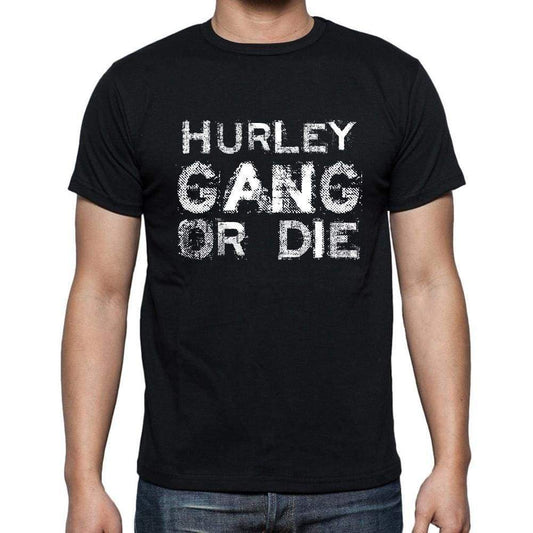 Hurley Family Gang Tshirt Mens Tshirt Black Tshirt Gift T-Shirt 00033 - Black / S - Casual
