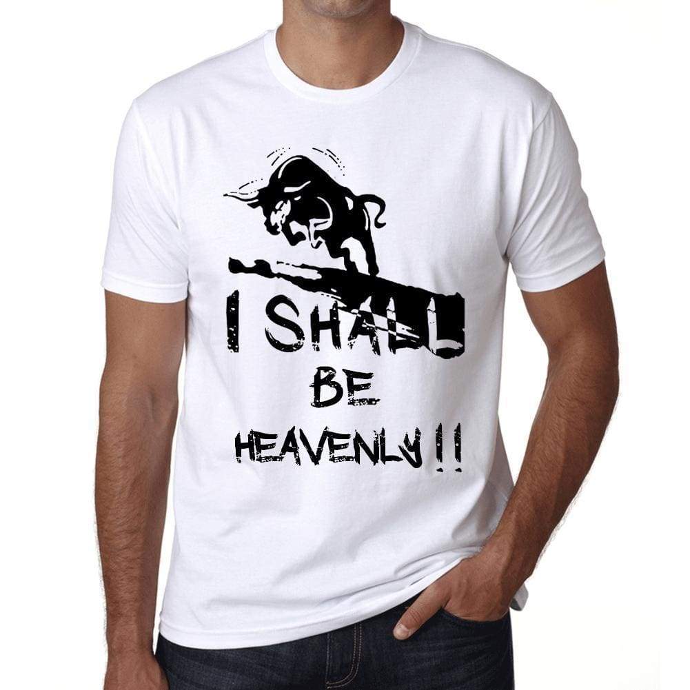 I Shall Be Heavenly White Mens Short Sleeve Round Neck T-Shirt Gift T-Shirt 00369 - White / Xs - Casual