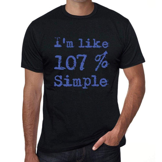 Im Like 100% Simple Black Mens Short Sleeve Round Neck T-Shirt Gift T-Shirt 00325 - Black / S - Casual