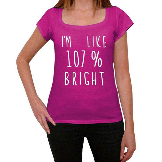 Im Like 107% Bright Pink Womens Short Sleeve Round Neck T-Shirt Gift T-Shirt 00332 - Pink / Xs - Casual