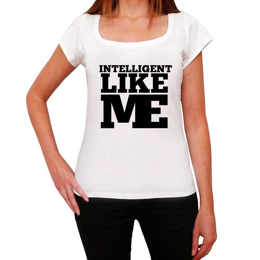 Intelligent Like Me White Womens Short Sleeve Round Neck T-Shirt - White / Xs - Casual