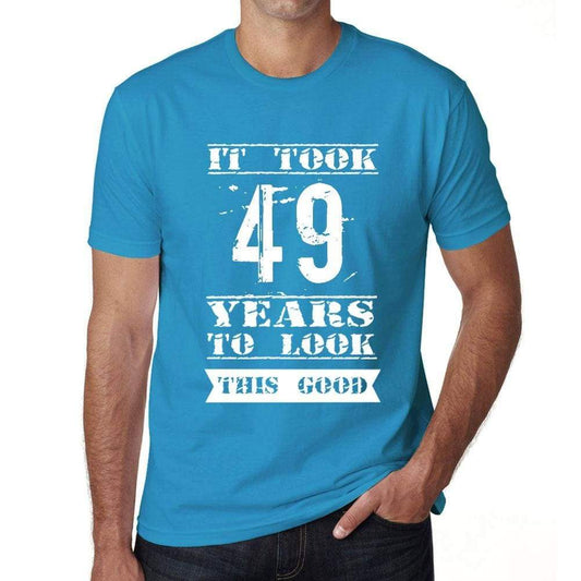 It Took 49 Years To Look This Good Mens T-Shirt Blue Birthday Gift 00480 - Blue / Xs - Casual