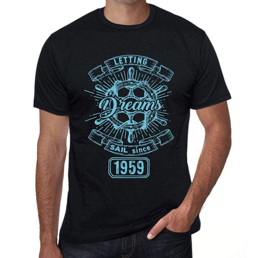 Letting Dreams Sail Since 1959 Mens T-Shirt Black Birthday Gift 00402 - Black / Xs - Casual