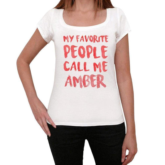 My Favorite People Call Me Amber White Womens Short Sleeve Round Neck T-Shirt Gift T-Shirt 00364 - White / Xs - Casual