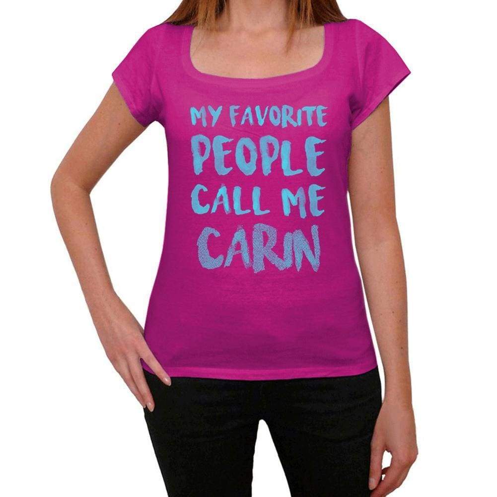 My Favorite People Call Me Carin Womens T-Shirt Pink Birthday Gift 00386 - Pink / Xs - Casual