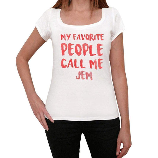 My Favorite People Call Me Jem White Womens Short Sleeve Round Neck T-Shirt Gift T-Shirt 00364 - White / Xs - Casual