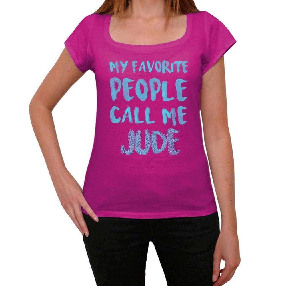 My Favorite People Call Me Jude Womens T-Shirt Pink Birthday Gift 00386 - Pink / Xs - Casual